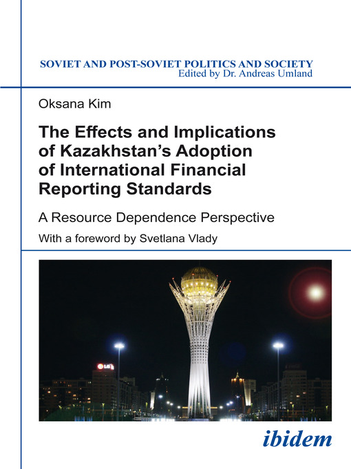 Title details for The Effects and Implications of Kazakhstan's Adoption of International Financial Reporting Standards by Oksana Kim - Available